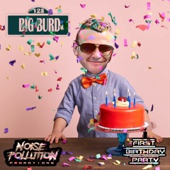 Big Burd - Noise Pollution First Birthday (4/9/2021)