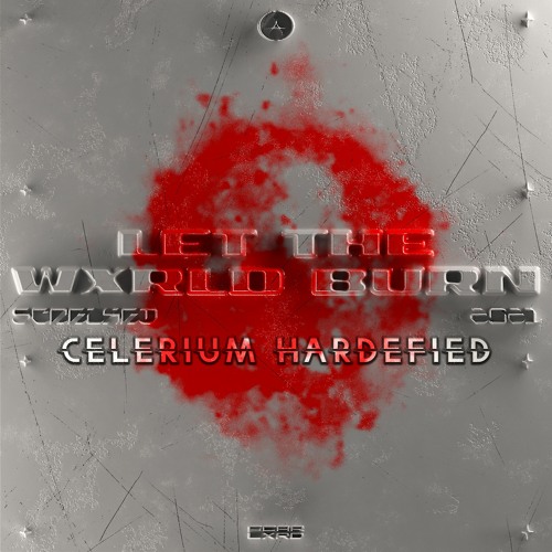SCARLXRD - Let The Wxrld Burn (Celerium Hardefied)