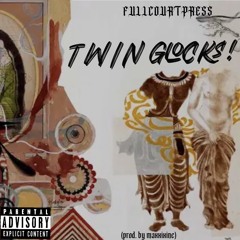 TWIN GLOCKS! 💫 fullcourtpress 💫revolution+resolution tape coming soon 🙏💫(prod. MAXXIXINE)