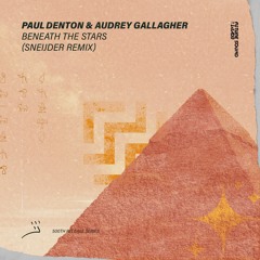 Paul Denton & Audrey Gallagher - Beneath The Stars (Sneijder Remix) [FSOE]