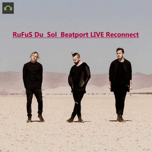 RÜFÜS DU SOL DJ Set @ ReConnect @Beatport Live