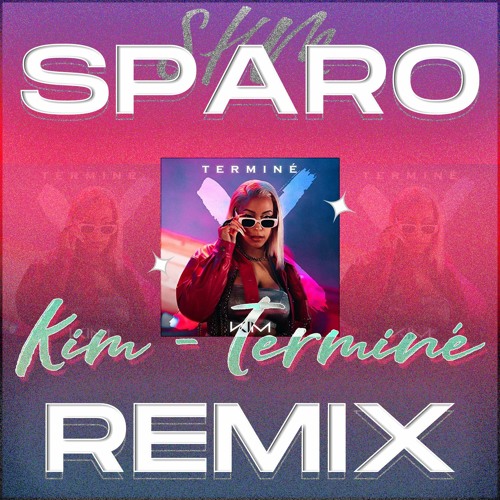 Sparo X Kim - Terminée ( Kompa Remix ) 2022