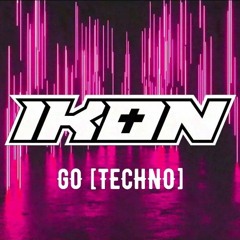 GO (ORIGINAL MIX) [TECHNO]