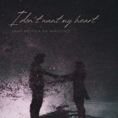 I Don’t Want My Heart (OG Version)