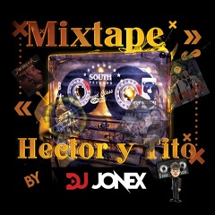 Mix Hector Y Tito by DJ Jonex