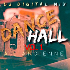 Dj Digital - Mix Dancehall a l'ancienne Vol.1