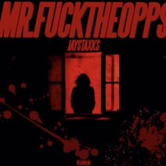 MR.FUCKTHEOPPS