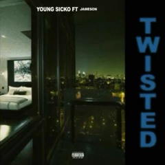 Young Sicko - TWISTED (Ft. Jame$on).mp3