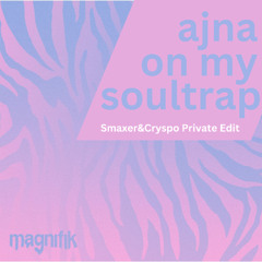 On My Soultrap (Smaxer & Cryspo Private Edit)