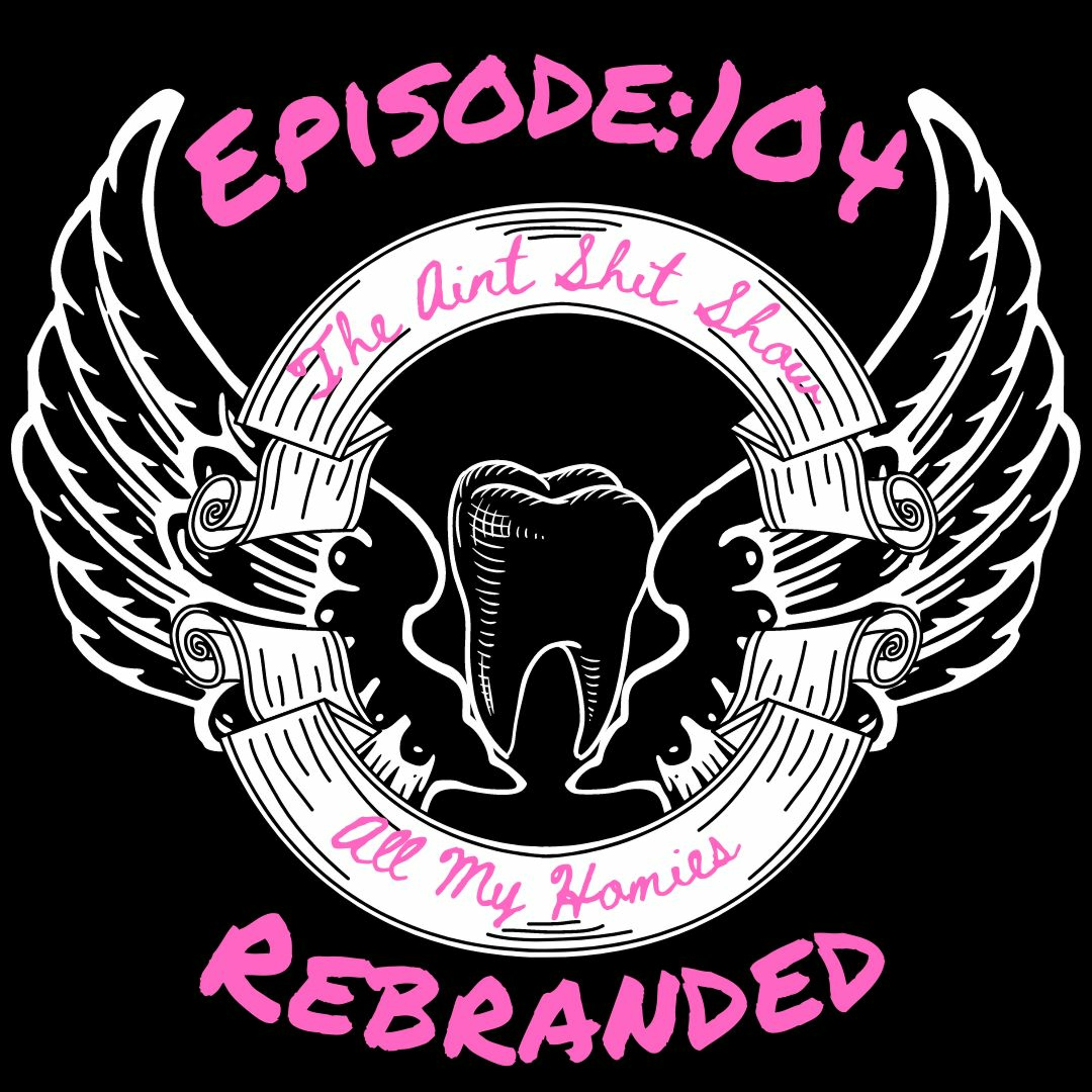ASS: 104: All My Homies Rebranded episode artwork