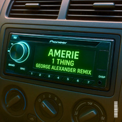 Amerie - 1 Thing (George Alexander Organ Remix)