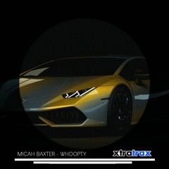 Micah Baxter - Whoopty (FREE DOWNLOAD)