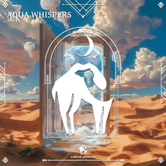 AWiTA - Aqua Whispers [Cafe De Anatolia]