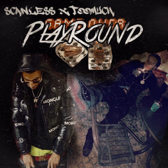 toomuch x Scanless - Play Around