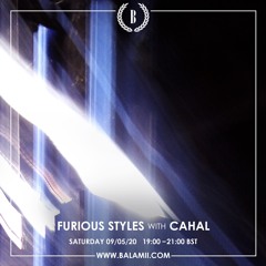Furious Styles w/ Cahal - May 2020
