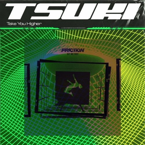 Take you higher x Set me free (Tsuki & Friction)
