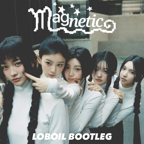 Stream ILLIT - Magnetic [Loboil House Bootleg] by Loboil | Listen