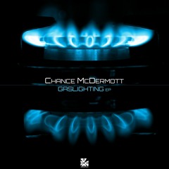 Chance McDermott - Gaslighting EP - Out 18.02.2020