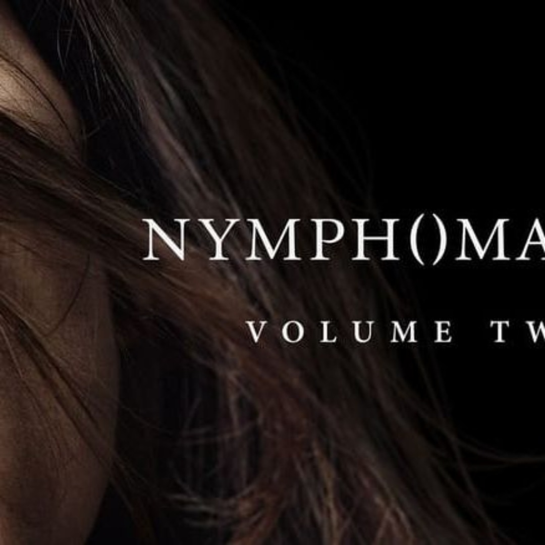 Stream Watch! Nymphomaniac: Vol. II (2013) Fullmovie at Home from Rembulan  | Listen online for free on SoundCloud