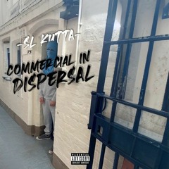 Sl Kutta - Commercial in Dispersal (Prod By Bigzy)