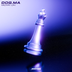 INCOMING : DOG.MA - Movin On (Mala Ika & Yaya Zohra Remix)  #Weirdos