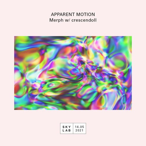 Apparent Motion || crescendoll