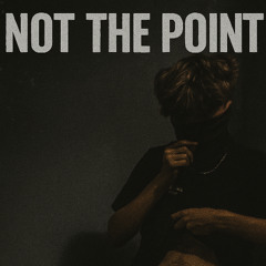 Not The Point