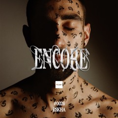 ENCORE SERIES #0026 Eskha