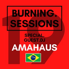 #19 - SPECIAL GUEST DJ - BURNING HOUSE SESSIONS - GROOVE/SOULFUL/CLASSIC HOUSE MIXTAPE - BY AMAHAUS