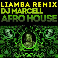 LIAMBA - AFRO HOUSE - REMIX by Dj Marcell