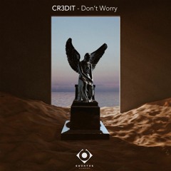 CR3DIT - Don't Worry