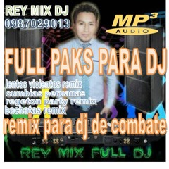 REMIX FANTACIAS  REY MIX  DJ LUIS 0987029013