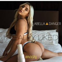 Breezy - I Really Liked (By Abella Danger)