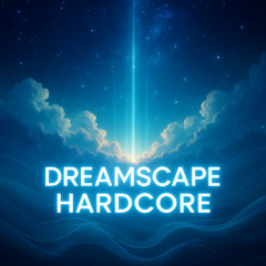 Dreamscape Hardcore