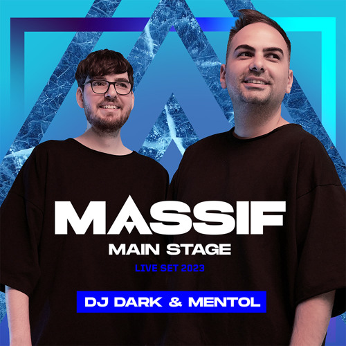 Dj Dark & Mentol LIVE @ MASSIF 2023