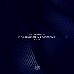 FREE DOWNLOAD: Klergy - Will You Fight (Florian Gasperini Revisited Mix) [MHTFAM]