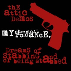 dreams of stabbing and or being stabbed - my chemical romance demos