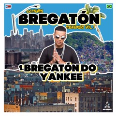 Bregatón Do Yankee (Support by DJ Playero)