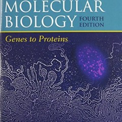 Get EBOOK 📥 Molecular Biology: Genes to Proteins (Biological Science) by  Burton E.