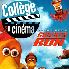 Collège au cinéma : 5ème - Chicken Run