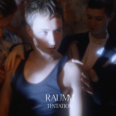 RAUMM - Tentation