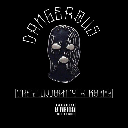 Dangerous- ft. Købbz (Prod. by ecg703)