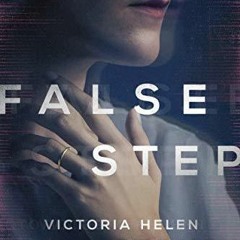 [Read] Online False Step BY : Victoria Helen Stone