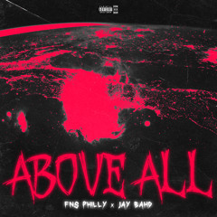 Above All (feat. Jay Bahd)
