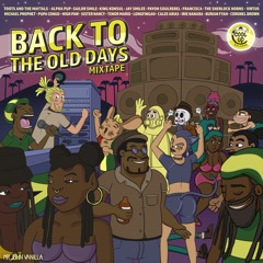 BACK TO THE OLD DAYS - Roots Reggae Mixtape 🇯🇲