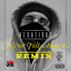 Never Talk About it (Running Man Cover) | D-Block Europe | NEW | REMIX