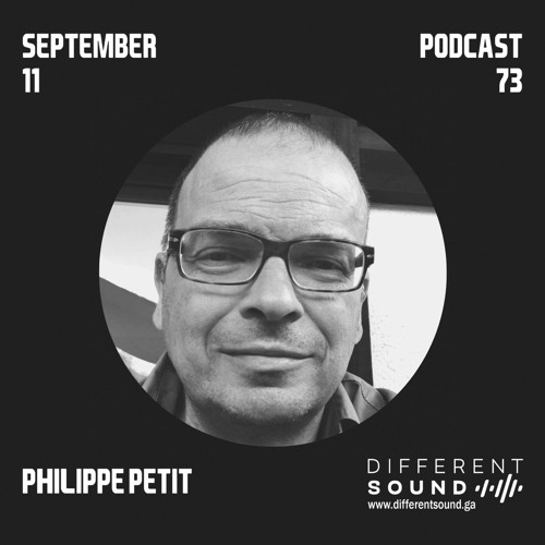 DifferentSound invites Philippe Petit / Podcast #073