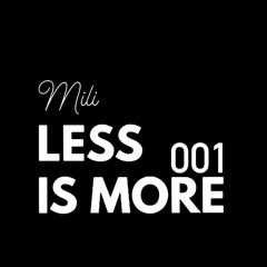 Less Is More 001
