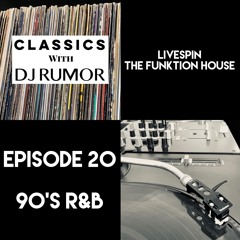 90's R&B - Classics With DJ Rumor: LiveSpin, Episode 20