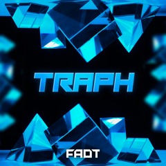 FADT - Traph (Trap Pharaoh)